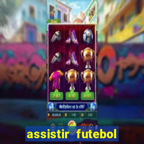 assistir futebol online multi canais